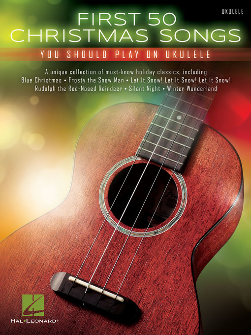 Détails du titre pour First 50 Christmas Songs You Should Play on Ukulele par Hal Leonard Corp. - Disponible